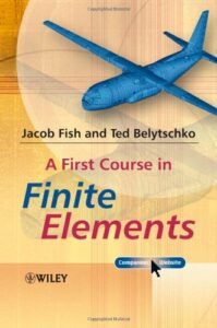 First Course in Finite Elements